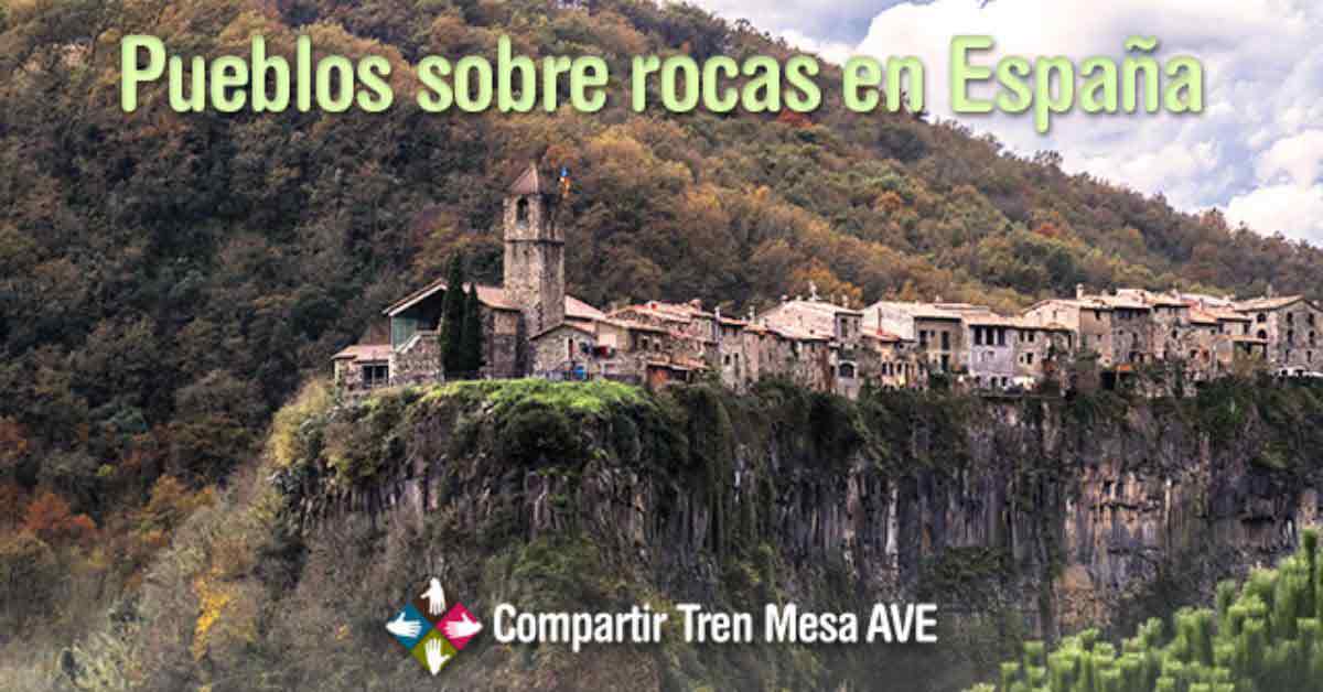 Pueblos bonitos de España construidos sobre rocas