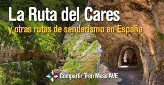La Ruta del Cares y otras rutas de senderismo en España
