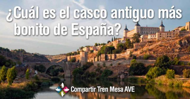 ¿Cuál es el casco antiguo más bonito de España?